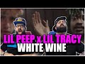 THE MELODIES!!! lil peep x lil tracy - white wine *REACTION!!