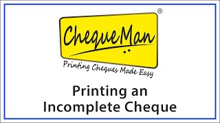 How to Print an Incomplete Cheque?