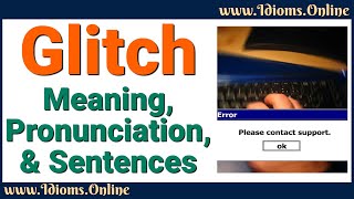 Glitch Meaning and Pronunciation | Advanced English Vocabulary