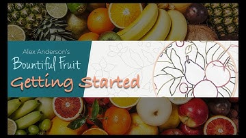 Alex Anderson LIVE - Bountiful Fruit Stitching Class 1- Getting Started