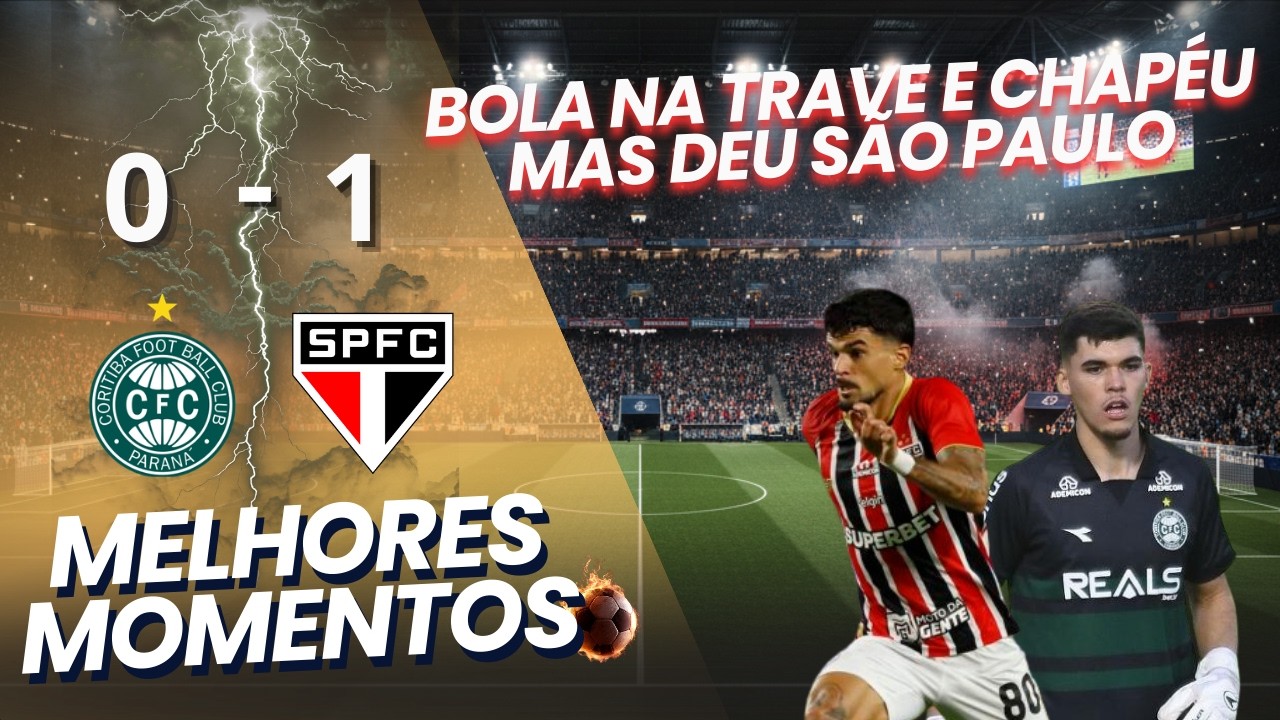 SAO PAULO VAI BUSCAR A VITÓRIA NA CASA DO COXA | CORITIBA 0 X 1 SÃO PAULO | MELHORES MOMENTOS