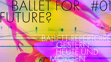 BALLET FOR FUTURE? | #01: Ballett-Repertoire gestern, heute, morgen | Staatsballett Berlin Podcast