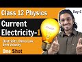 Current Electricity Class 12 | Electricity, Ohm's Law, Drift Velocity | Part-1 | One Shot