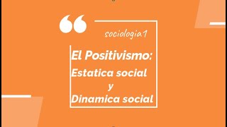 Positivismo: Estática y Dinámica Social_ Sociologia1