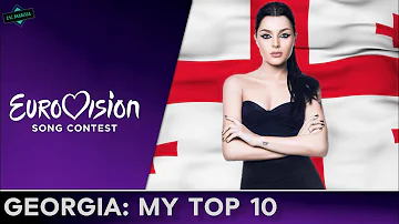 Georgia In Eurovision: MY TOP 10 (2007-2017)