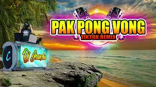 Dj Pak Pong Vong - Tiktok Remix Dj Jhanzkie 2022