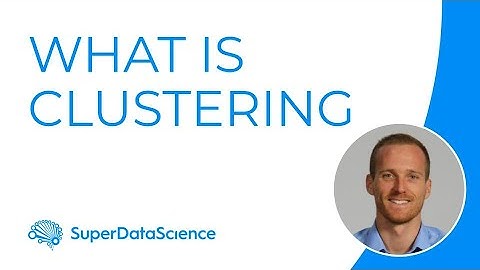 Supervised vs Unsupervised Learning What is Clustering