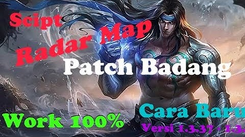 SCRIPT RADAR MAP MOBILE LEGENDS TERBARU PATCH BADANG WORK 100%