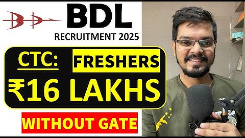 BDL Recruitment 2025 | WITHOUT GATE | Freshers | CTC: ₹15.55 Lakhs | Permanent Job| Latest Jobs 2025