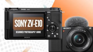 Sony ZV-E10 Photography Setup for Beginners