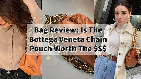 Bag Review: The Pros And Cons Of The Bottega Veneta Chain Pouch