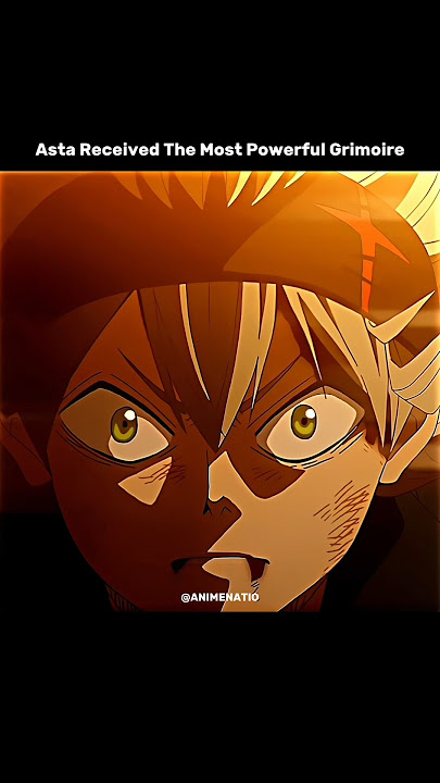 Asta Received The Most Powerful Grimoire
