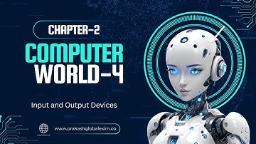 CHAPTER-2 | CLASS-4  | INPUT AND OUTPUT DEVICES | PRAKASH GLOBAL EXIM | ‪@TinTinTV900