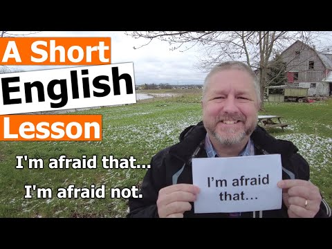 Learn The English Phrases I'm Afraid That... And I'm Afraid Not