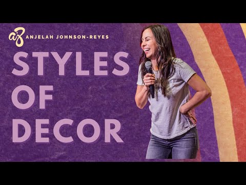 Styles of Decor | Anjelah Johnson Comedy