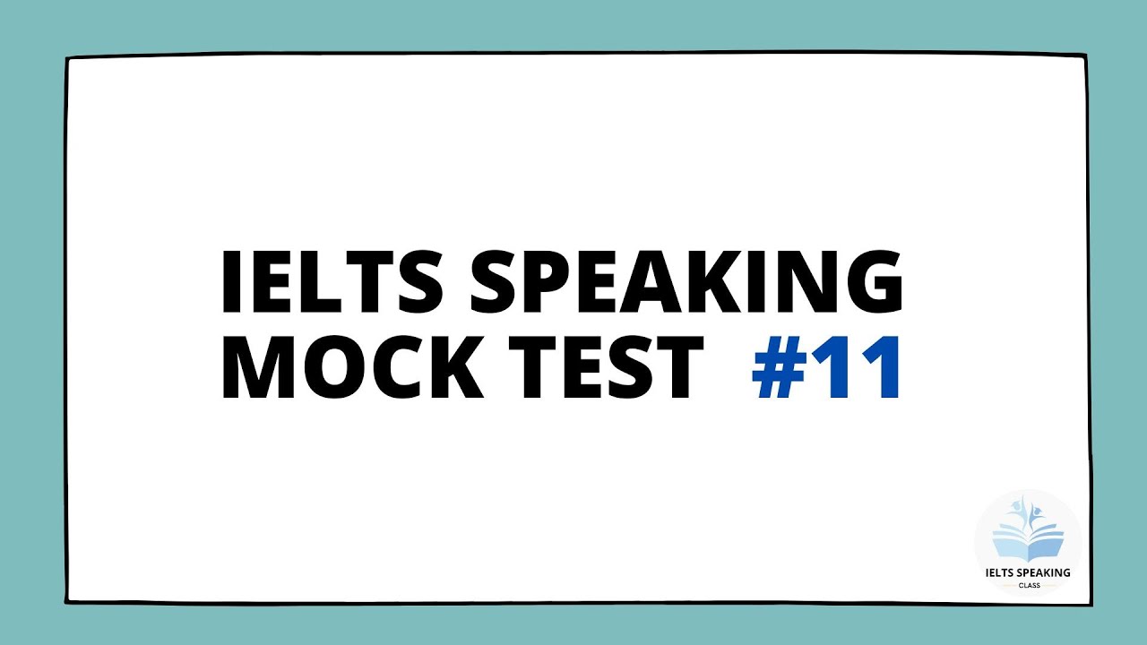 IELTS Speaking Mock Test - Test 11 - YouTube