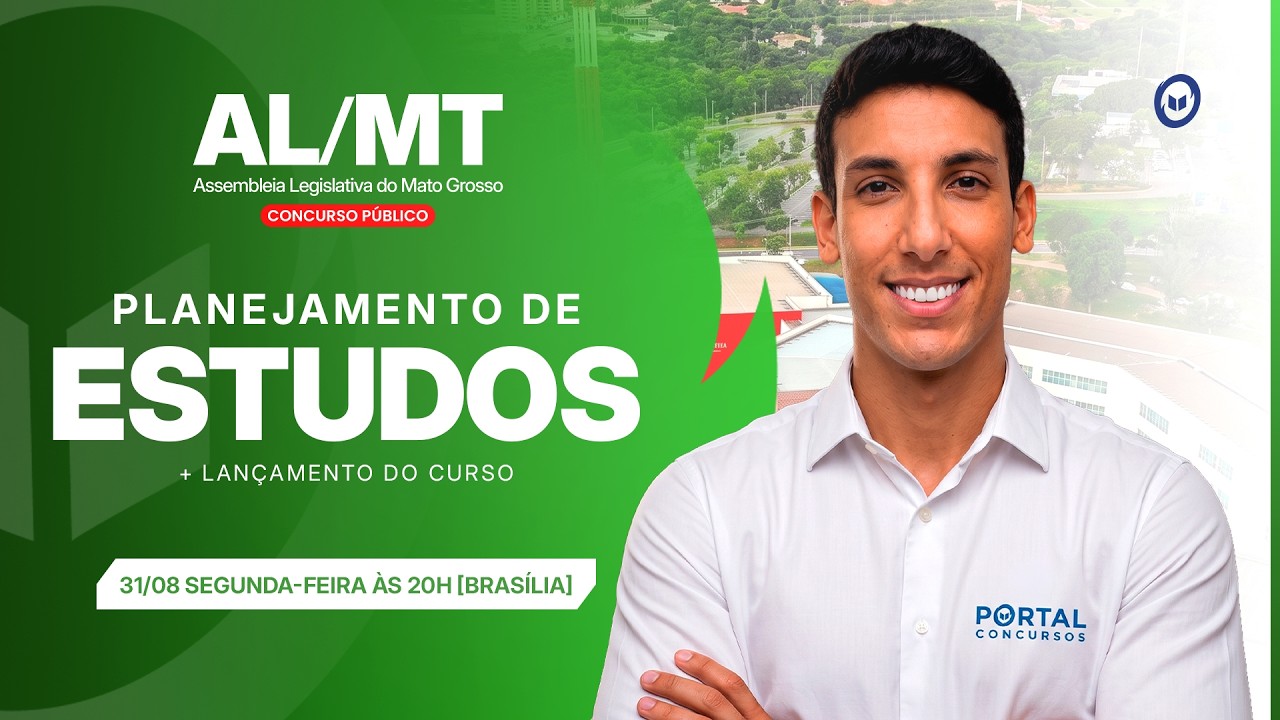 CONCURSO ASSEMBLEIA LEGISLATIVA/MT: PLANEJAMENTO DE ESTUDOS + LANÇAMENTO DO CURSO