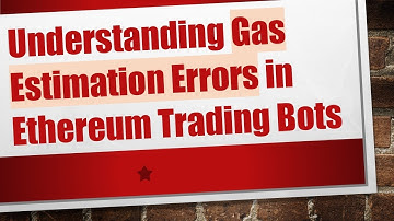 Understanding Gas Estimation Errors in Ethereum Trading Bots