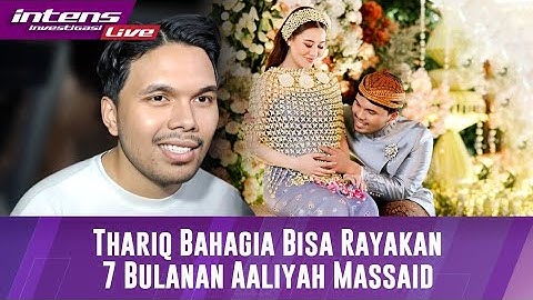Ungkapan Bahagia Thariq Halilintar Di Tasyakuran 7 Bulanan Aaliyah Massaid