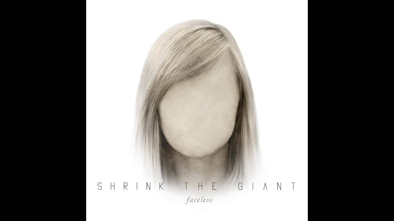 Shrink the Giant - "Faceless" (Album 2) Song Samples adlı videoyu YouTube'da izle Shrink the Giant - "Faceless" (Album 2) Song Samples adlı videoyu YouTube'da izle