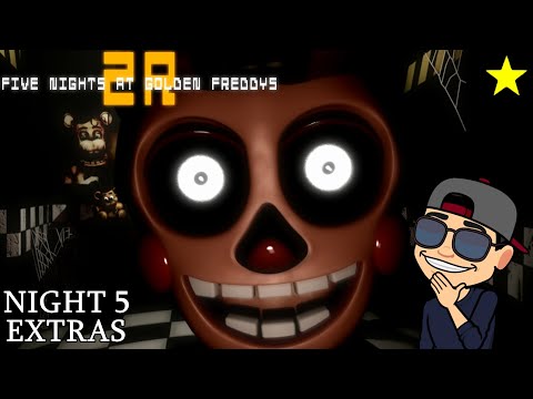 FIVE NIGHTS AT GOLDEN FREDDY'S 2: REMASTERED | NIGHT 5 AND THE EXTRAS | NOCHE 5 Y LOS EXTRAS |