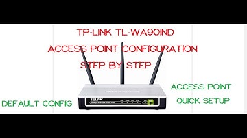TP LINK | TL WA901ND | ACCESS POINT CONFIGURATION