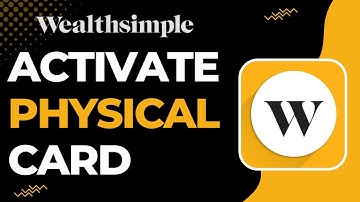 How to Activate Wealthsimple Physical Card !