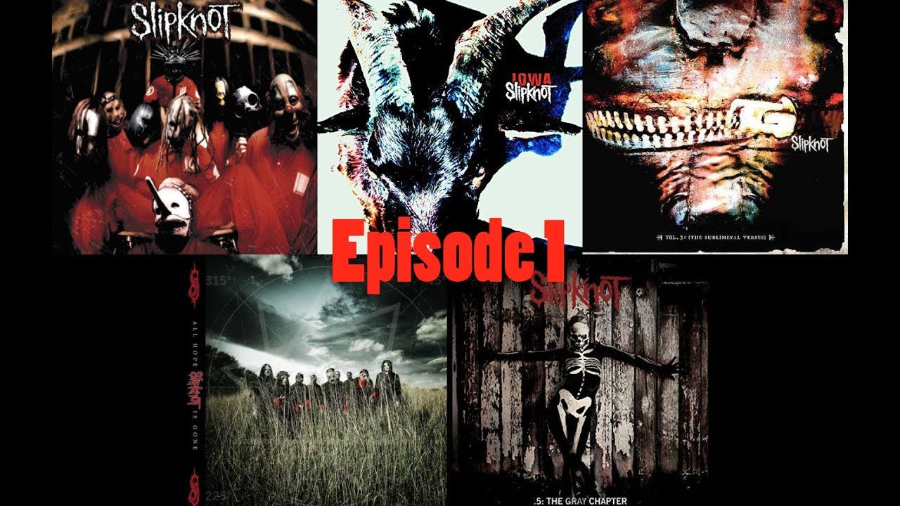 Ranking Every Slipknot Albums from Worst to Best Episode 1 YouTube