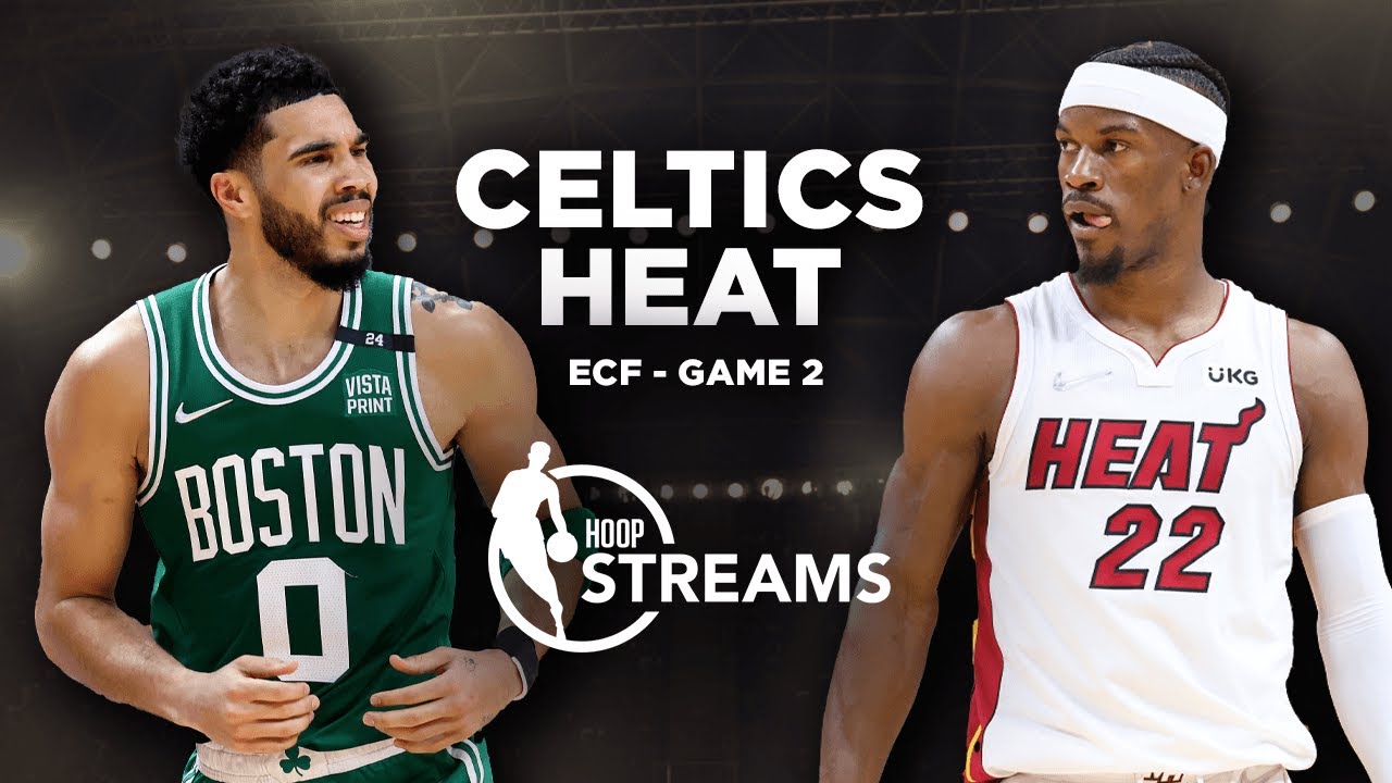Boston Celtics at Miami Heat ECF Game #2 5/19/22 - CelticsBlog
