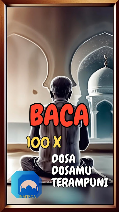 kalimat luar biasa penghapus dosamu yang banyak #dosa #dzikir #inspirda @INSPIRDA