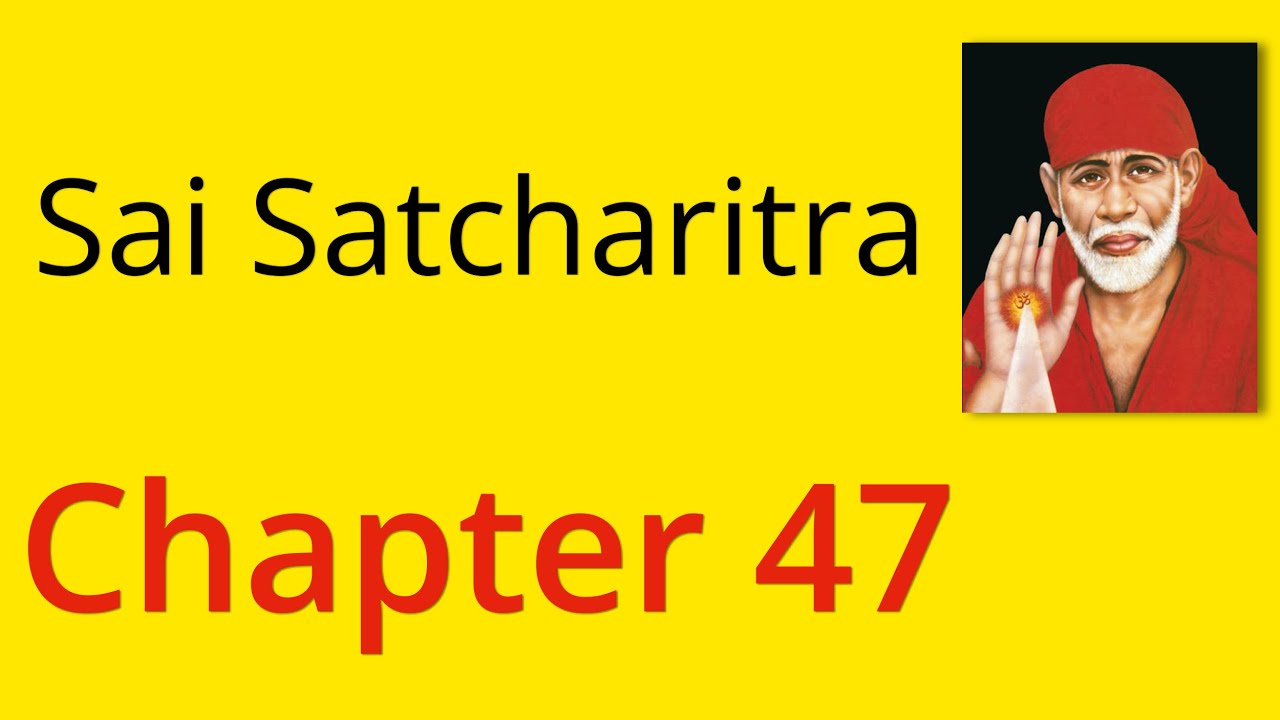 Shirdi Sai Satcharitra Chapter 47   English Audiobook