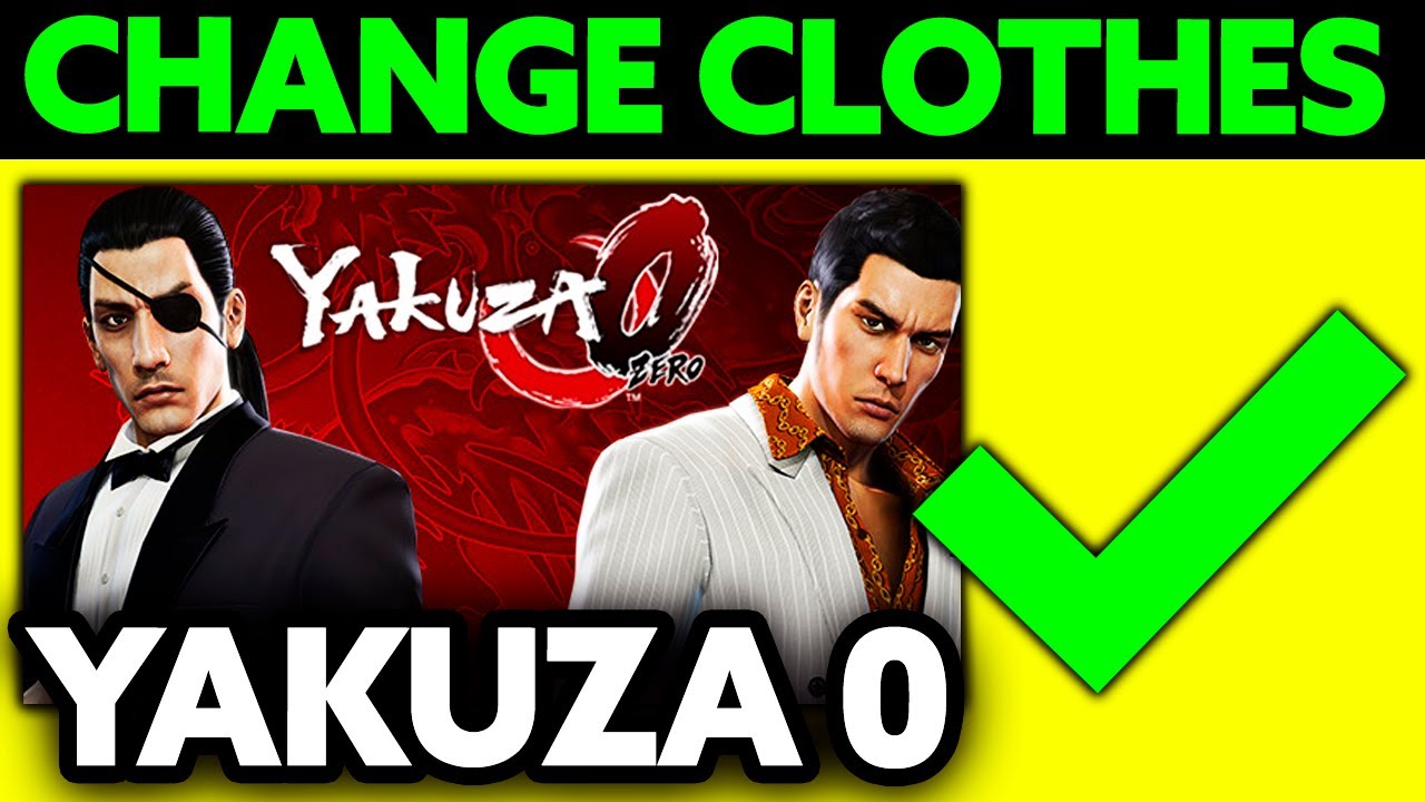 How To Change Clothes in Yakuza 0 (2025) Step by Step YouTube