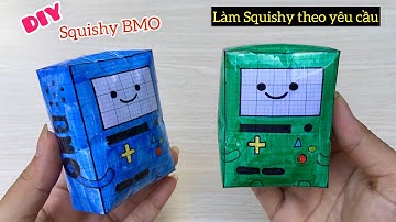 (317) Cách làm Squishy BMO bằng giấy học sinh| làm squishy theo yêu cầu