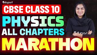 CBSE CLASS 10 | PHYSICS MARATHON - All Chapters