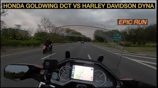 HONDA GOLDWING DCT VS HARLEY DAVIDSON DYNA - EPIC RUN