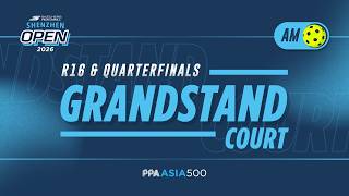 LIVE R16 & Quarterfinals | Grandstand Court | Skechers Shenzhen Open 2026