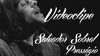 Video thumbnail of "SALVADOR SOBRAL - Presságio - VIDEO COM LETRA/WITH LYRICS"