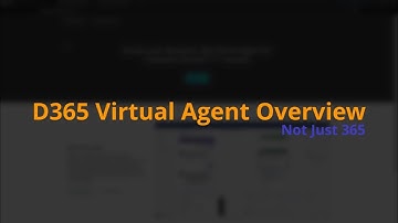 D365 Virtual Agent Overview