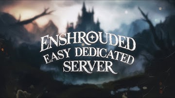 Step by Step - Enshrouded Dedicated Server Install Guide - Free