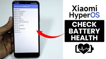 [2025 Updated] How to Check Battery Health In All HyperOS Phone