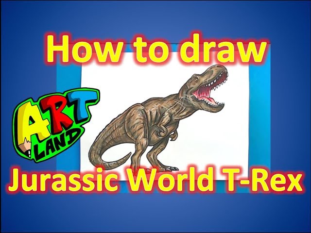 Let's Draw JURASSIC WORLD: FALLEN KINGDOM - T-REX - FAN ART FRIDAY 