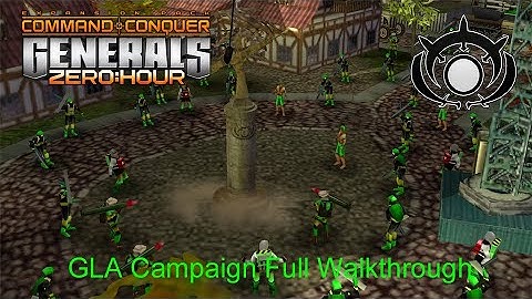 Command & Conquer Generals Zero Hour: GLA Campaign Full Walkthrough