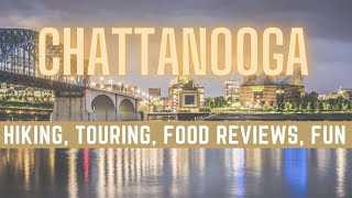 Chattanooga Tour | Getaway - Hiking, Sightseeing, Food Reviews, Hotel Tour - Vlog