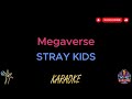 Stray Kids Megaverse Karaoke Version Stray Kids Megaverse Karaoke Version