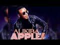 ALIKIBA SONG APPLE OFFICIAL AUDIO NEW