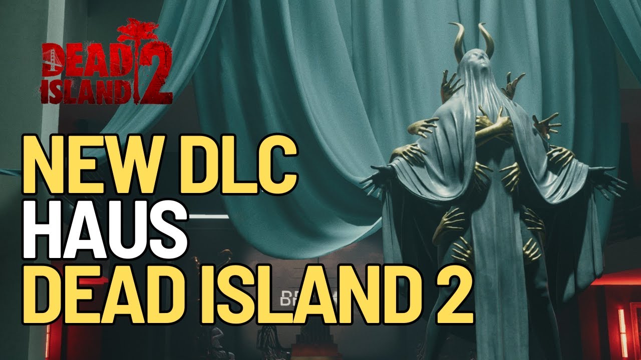 First Look At The Brand New - DEAD ISLAND 2 HAUS DLC - Full Gameplay 