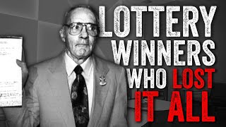 10 Lottery Winners Who Lost It All!