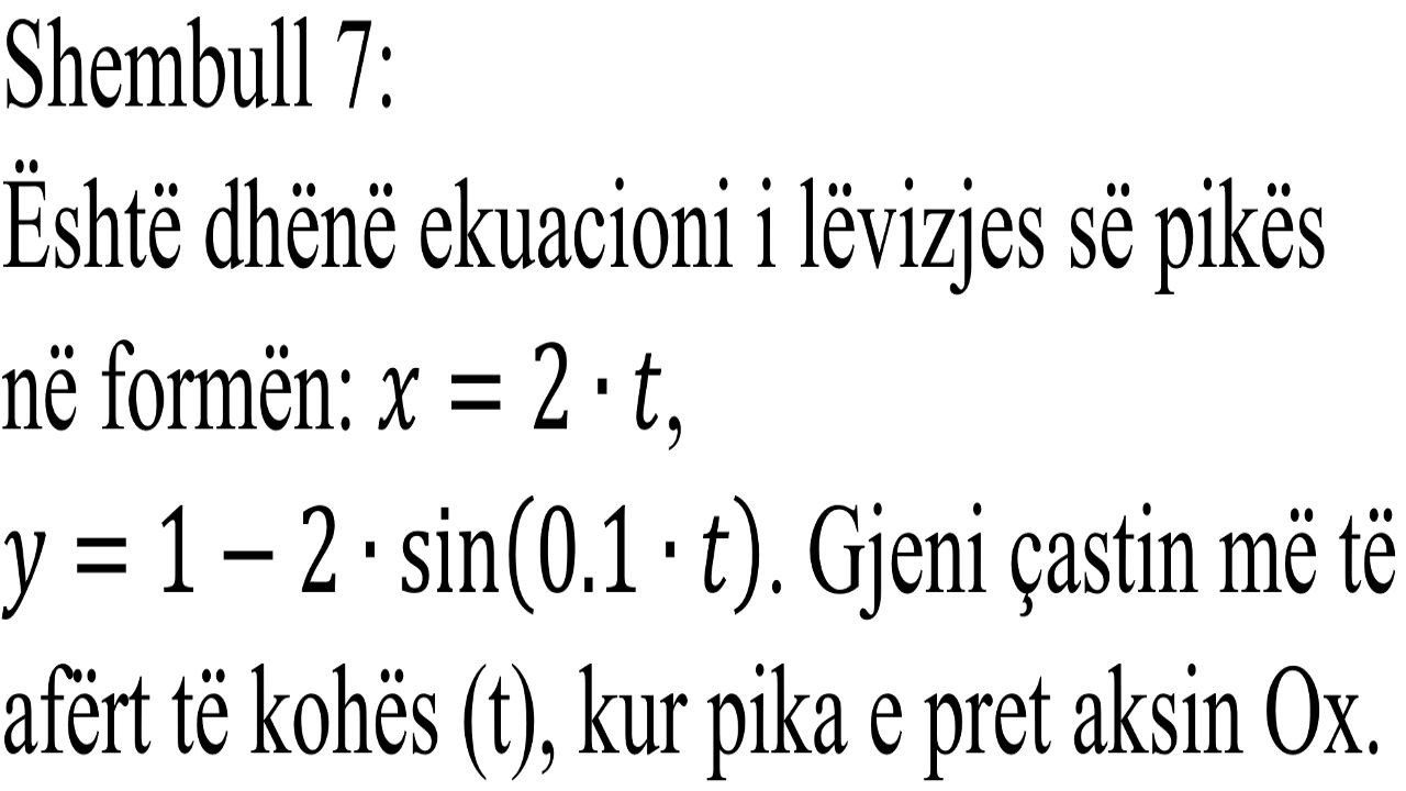 Detyra 1.7 - Kinematikë (Kinematika e pikës)