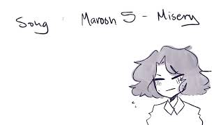 Misery || Animatic
