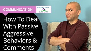 How to Deal with Passive Aggressive Behaviors and Comments